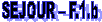 SEJOUR – F.1.b