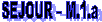SEJOUR – M.1.a