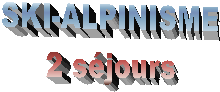 SKI-ALPINISME
2 sjours
